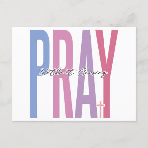 Pray without ceasing, believe in God, trust Jesus, Holiday Postcard