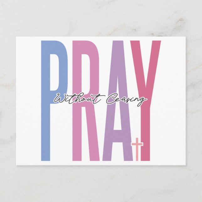 Pray without ceasing, believe in God, trust Jesus, Holiday Postcard (Front)