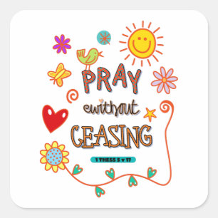 Pray Without Ceasing Bible Verse Art Square Sticker