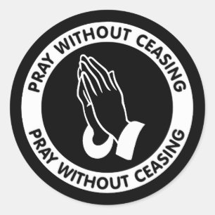 PRAY WITHOUT CEASING CLASSIC ROUND STICKER