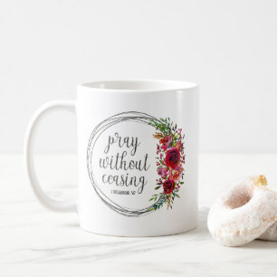 Pray Without Ceasing Coffee Mug