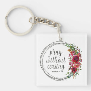 Pray Without Ceasing Floral Key Ring