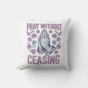Pray Without Ceasing Floral Praying Hands Shirt_1 Cushion