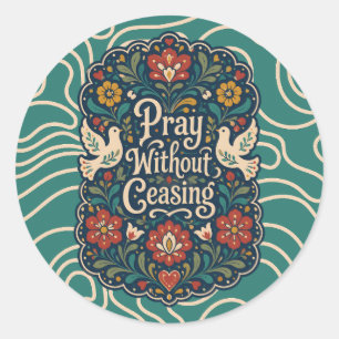 Pray Without Ceasing Folk Art Gift Christian Decal Classic Round Sticker