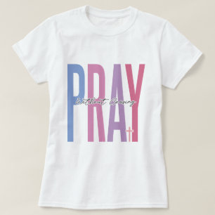 Pray Without Ceasing Inspirational T-shirt Design