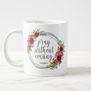 Pray Without Ceasing Large Coffee Mug