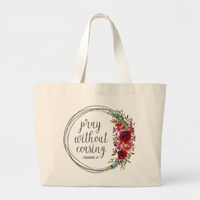 Pray Without Ceasing Large Tote Bag (Front)