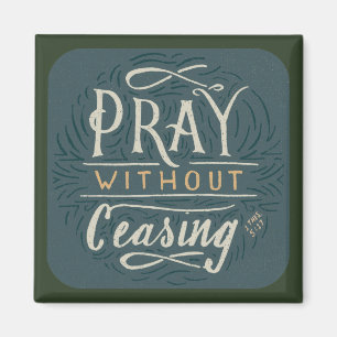 Pray Without Ceasing  - Magnet