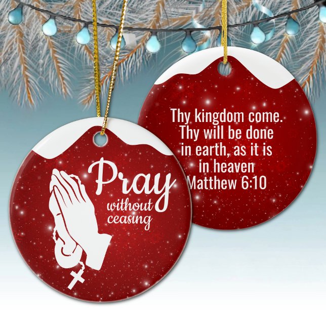 Pray without ceasing Matthew 6:10 Prayer  ⛪️ 🎄 Ceramic Tree Decoration (Customizable Pray without ceasing, God's Kingdom Holiday Red Berry Ceramic Ornament Matthew 6:10 🙏✞)