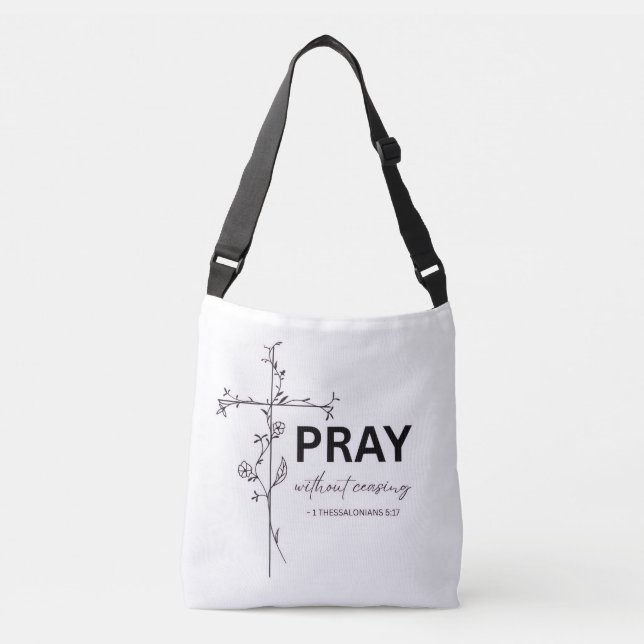 Pray Without Ceasing - Tote/Crossbody Bag (Front)