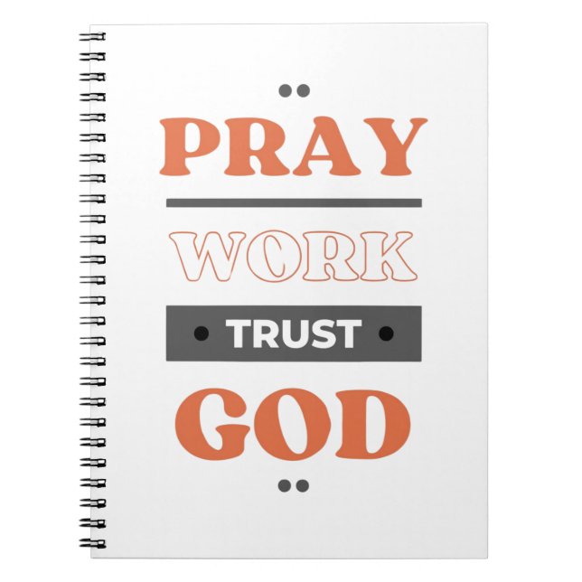 Pray work trust god notebook (Front)