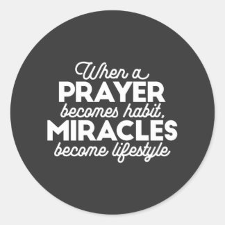Prayer and Miracles Classic Round Sticker