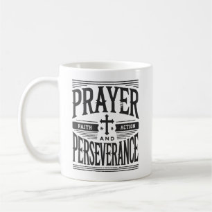 Prayer and Perseverance - Faith, Hustle, Success Coffee Mug