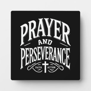Prayer and Perseverance - Faith, Hustle, Success Plaque