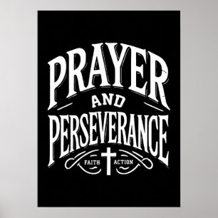Prayer and Perseverance - Faith, Hustle, Success Poster