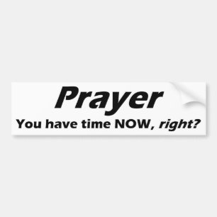 Prayer Bumper sticker! Bumper Sticker