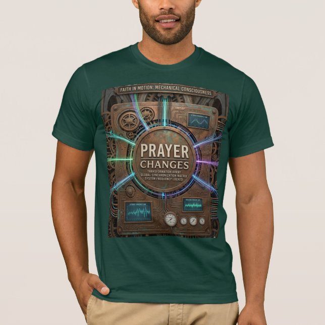 Prayer Changes Everything – Futuristic Steampunk T T-Shirt (Front)