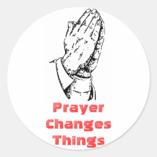 Prayer Changes Things Classic Round Sticker