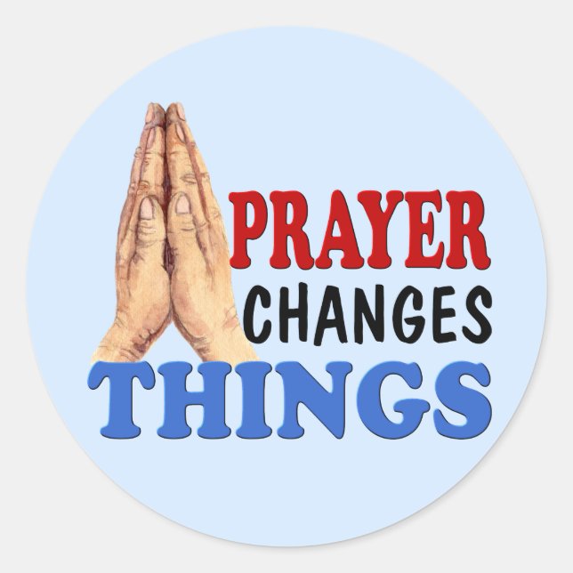 PRAYER CHANGES THINGS CLASSIC ROUND STICKER (Front)