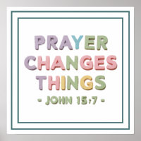 Prayer Changes Things John 15 7 Modern Christian