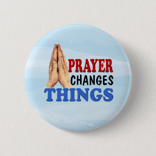 Prayer Changes Things Praying Hands 6 Cm Round Badge