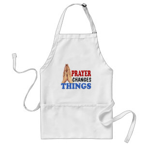 PRAYER CHANGES THINGS STANDARD APRON