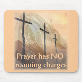 Prayer has no roaming charges mouse mat