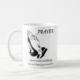 Prayer How to Do Nothing Coffee Mug