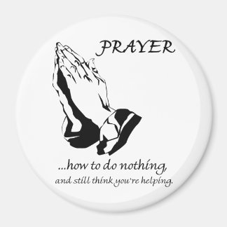 Prayer How to Do Nothing Magnet