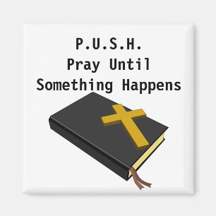 Prayer inspiration PUSH Magnet