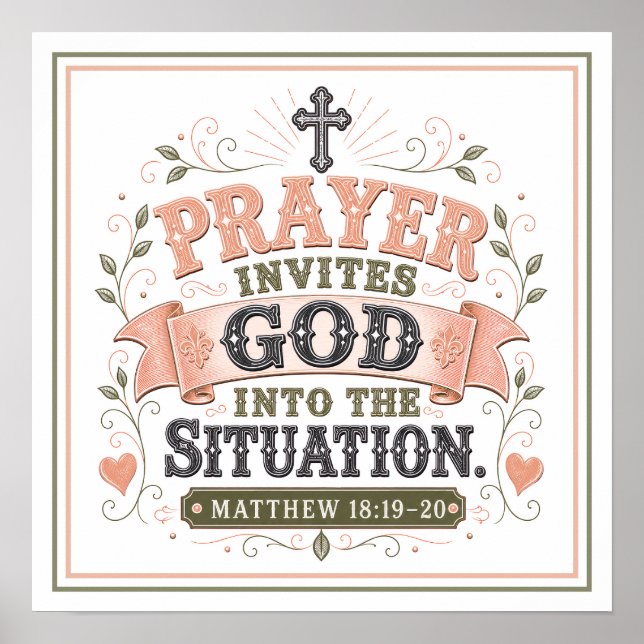 Prayer Invites God Into The Situation Quote Poster (Front)