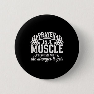Prayer Is A Muscle Christian Fitness Gym Quote  6 Cm Round Badge