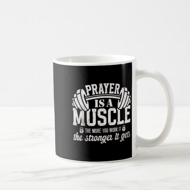 Prayer Is A Muscle Christian Fitness Gym Quote  Coffee Mug (Right)