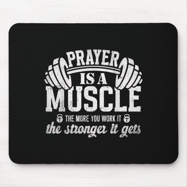 Prayer Is A Muscle Christian Fitness Gym Quote  Mouse Mat (Front)