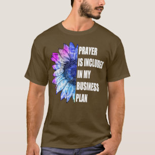 Prayer Is Included In My Business Plan Funny Boss T-Shirt