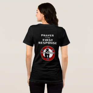 Prayer Is My First Response First Responder Dark Tri-Blend Shirt