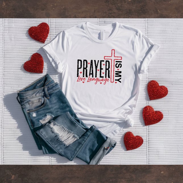 Prayer is My Love Language Valentine's Tee (Creator Uploaded)