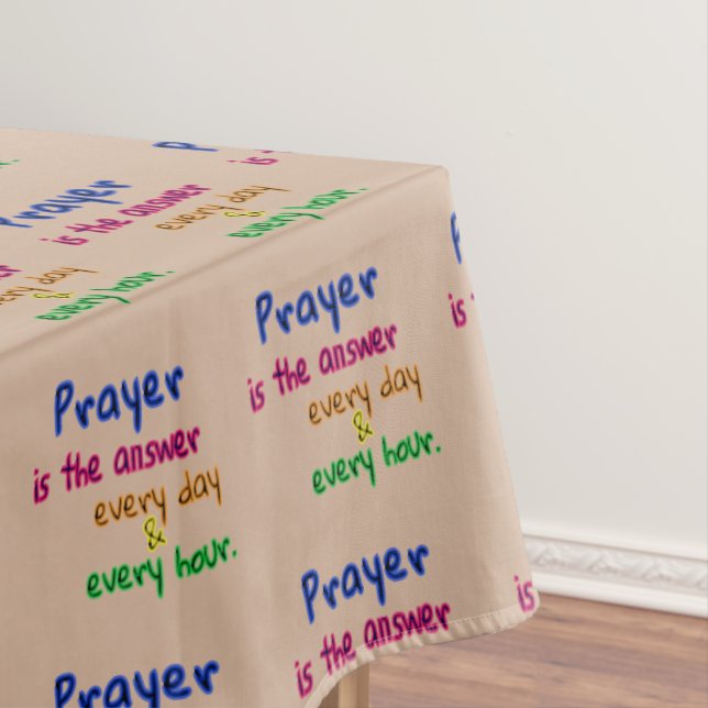 Prayer Is the Answer Tablecloth (In Situ)