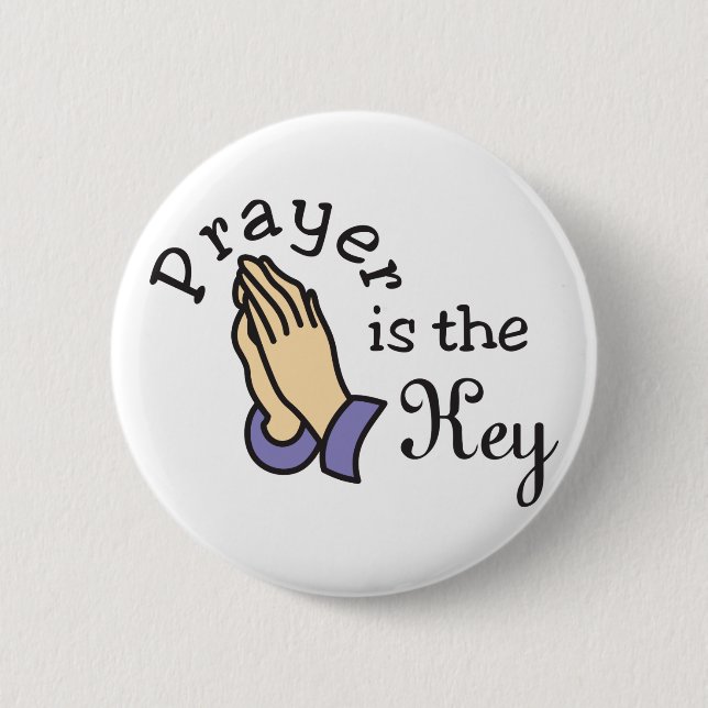 Prayer Is The Key 6 Cm Round Badge (Front)