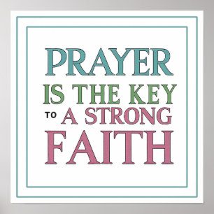 Prayer Is The Key To A Strong Faith Daily Devotion Poster