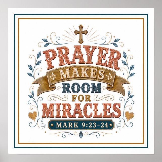 Prayer Makes Room For Miracles Christian Quotes Poster (Front)