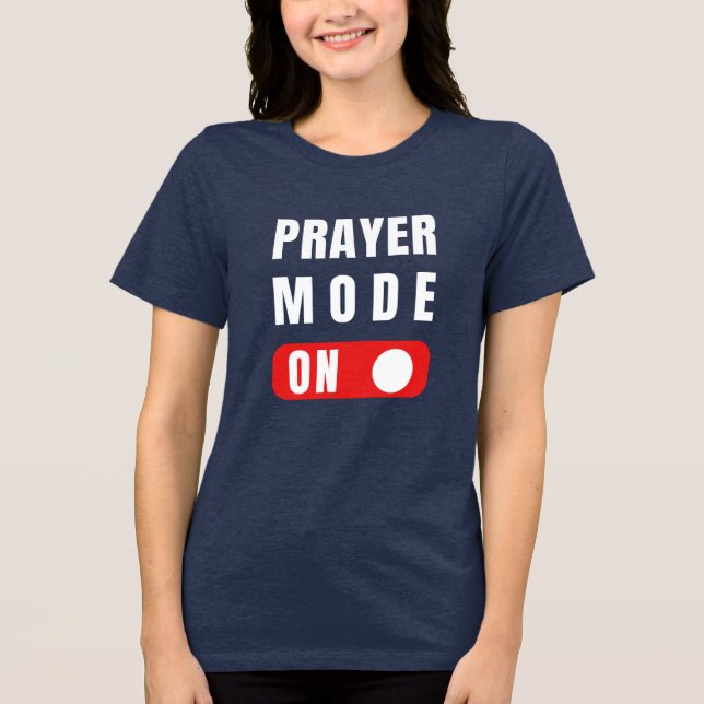 Prayer Mode On.  Bella+Canvas Women's Tri-blend T- Shirt (Front)