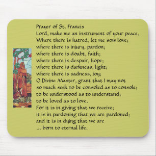 Prayer of St. Francis... Mousepad