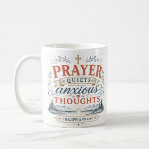 Prayer Quiets Anxious Thoughts Christian Quote Coffee Mug