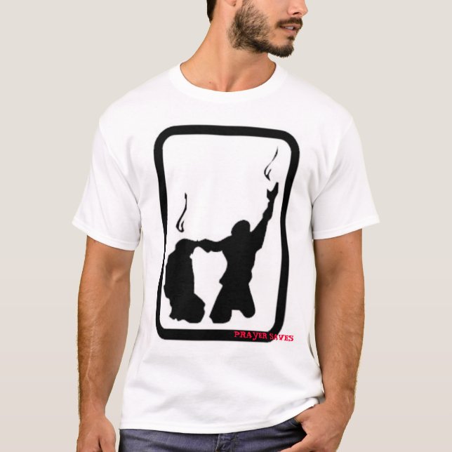Prayer Saves T-Shirt (Front)