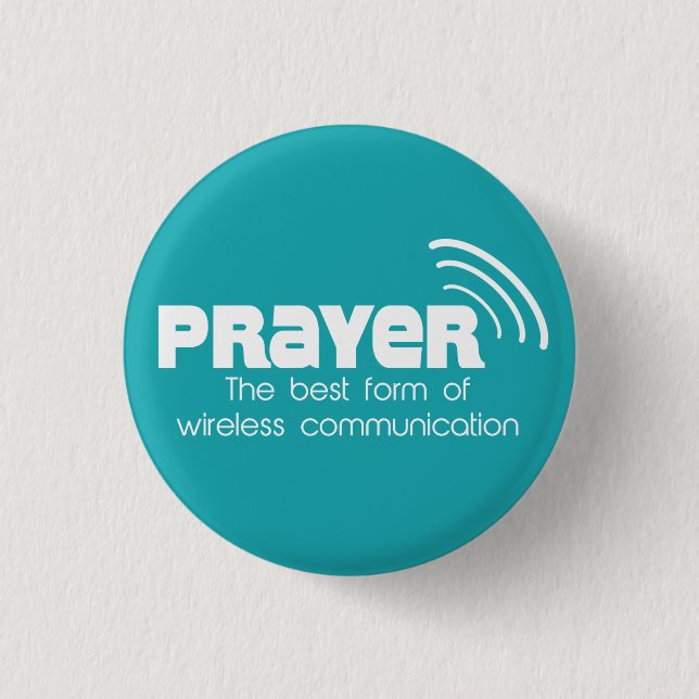 Prayer the Best Form of Communication Button (Front)
