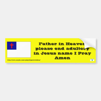 Prayer to end adultery bumper sticker
