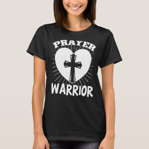 Prayer Warrior Christian Faith Religious Jesus Bel T-Shirt