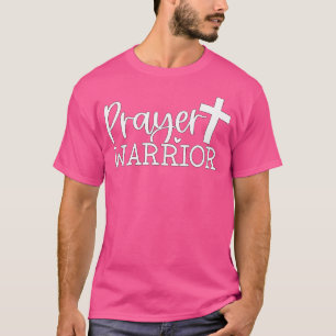 Prayer Warrior Christian Quote Jesus Bible T-Shirt