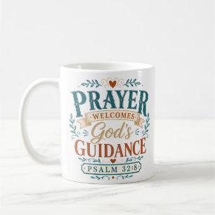Prayer Welcomes Gods Guidance Christian Quote Coffee Mug